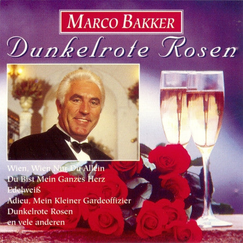 Marco Bakker & The London Studio Orchestra Conducted By Harry van Hoof : Dunkelrote Rosen (CD, Album)
