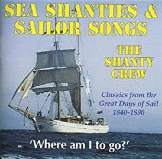 The Shanty Crew : Sea Shanties and Sailor Songs (CD)