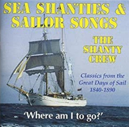 The Shanty Crew : Sea Shanties and Sailor Songs (CD)