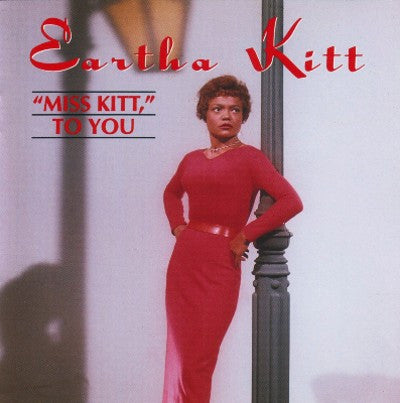 Eartha Kitt : "Miss Kitt," To You (CD, Comp)