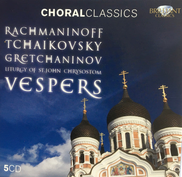 Sergei Vasilyevich Rachmaninoff, Pyotr Ilyich Tchaikovsky, Alexander Gretchaninov : Vespers (5xCD, Comp, Box)
