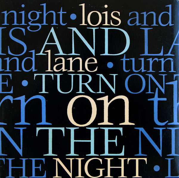 Lois And Lane : Turn On The Night (12")