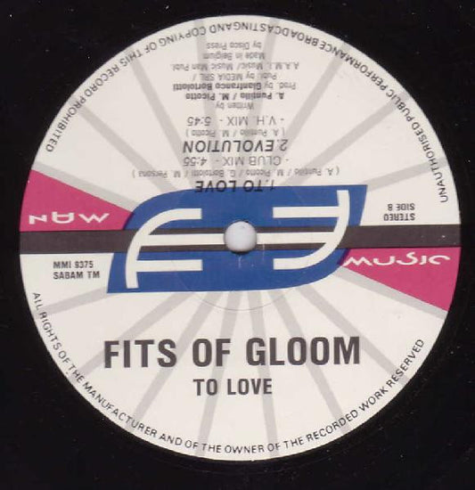 Fits Of Gloom : To Love (12")