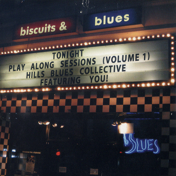 Hills Blues Collective : Biscuits & Blues, Play Along Sessions (Vol. 1) (CD, Album)