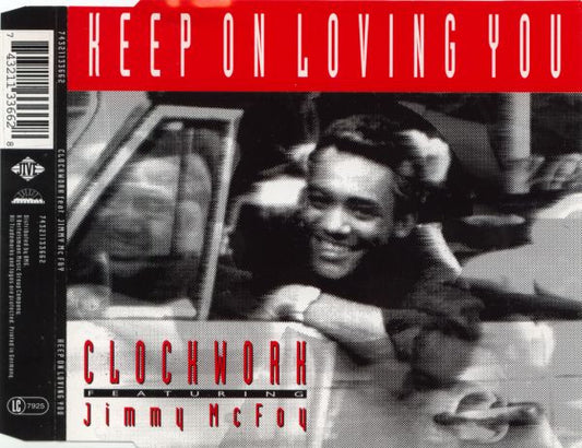 Clockwork (7) Featuring Jimmy Mc Foy : Keep On Loving You (CD, Maxi)