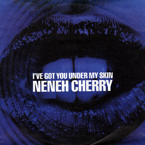 Neneh Cherry : I've Got You Under My Skin (7", Single, Pap)