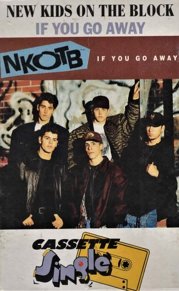 New Kids On The Block : If You Go Away (Cass, Single)