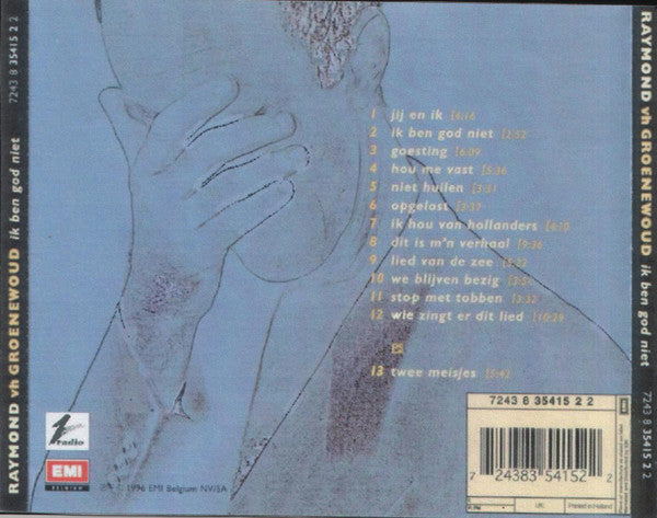 Raymond van het Groenewoud : Ik Ben God Niet (CD, Album)