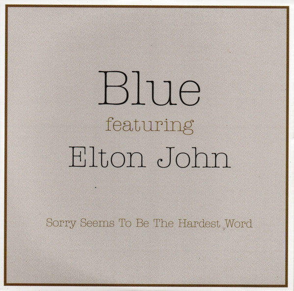 Blue (5) Featuring Elton John : Sorry Seems To Be The Hardest Word (CD, Single, Promo)