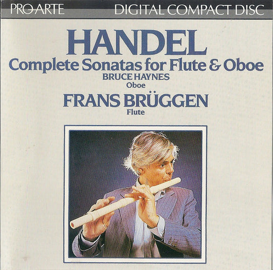 Georg Friedrich Händel, Frans Brüggen, Bob van Asperen, Hansjürg Lange, Anner Bylsma, Bruce Haynes : Handel: Complete Sonatas For Flute & Oboe (CD, Album, RE)