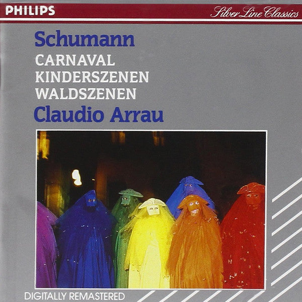 Robert Schumann, Claudio Arrau : Carnaval / Kinderszenen / Waldszenen (CD, Comp, RE, RM, S/Edition)