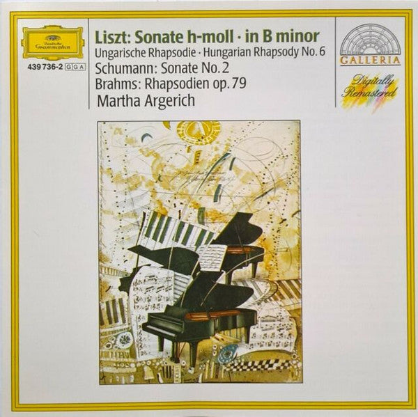 Franz Liszt : Robert Schumann : Johannes Brahms : Martha Argerich : Sonate H-Moll • In B Minor / Ungarische Rhapsodie • Hungarian Rhapsody No. 6 / Rhapsodien Op. 79 (CD, Comp, RE, RM, S/Edition)