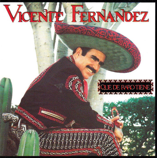 Vicente Fernandez : Que De Raro Tiene (CD, Album)
