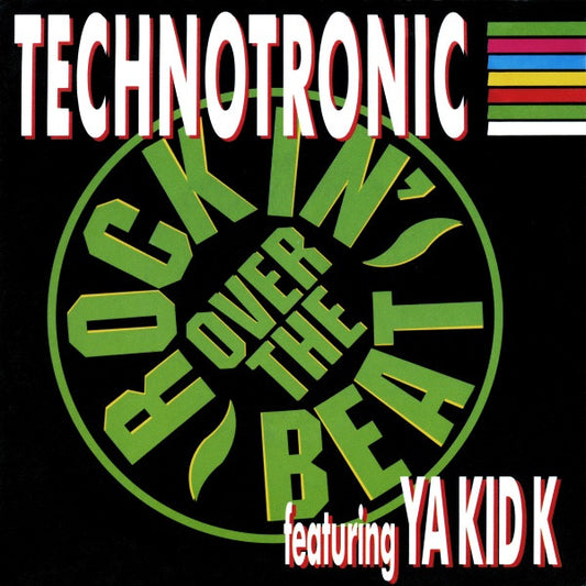 Technotronic Featuring Ya Kid K : Rockin' Over The Beat (7", Single)