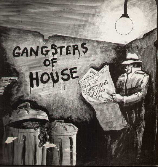 Gangsters Of House : (There Was) Something Going On (12", Single)