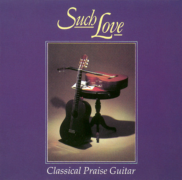 Rob And Gilly : Such Love (Classical Praise Guitar) (CD, Album, RE)