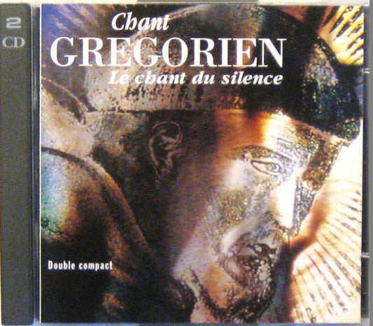 Various : Chant Gregorien - Le Chant Du Silence (2xCD, Comp, RE)