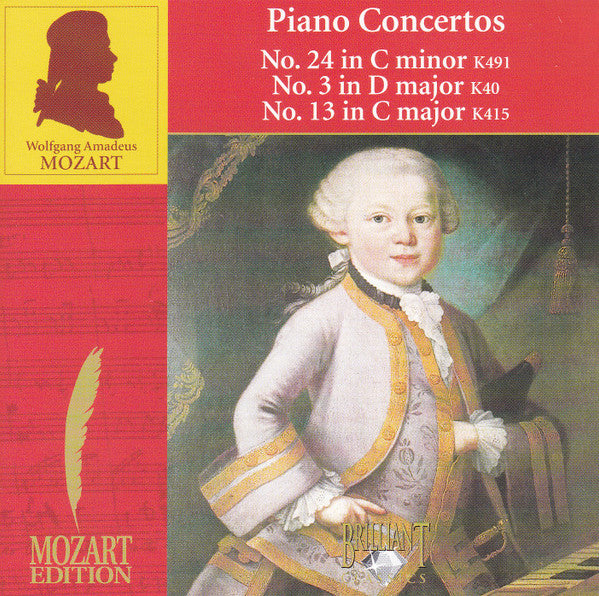 Wolfgang Amadeus Mozart : Piano Concertos No. 24 In C Minor KV491 / No. 3 In D Major K40 / No. 13 In C Major K415 (CD)