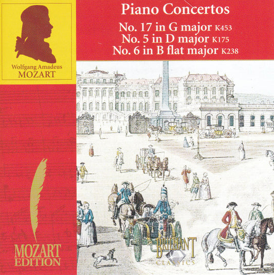 Wolfgang Amadeus Mozart : Piano Concertos No. 17 In G Major K453 / No. 5 In D Major K175 / No. 6 In B Flat Major K238 (CD)