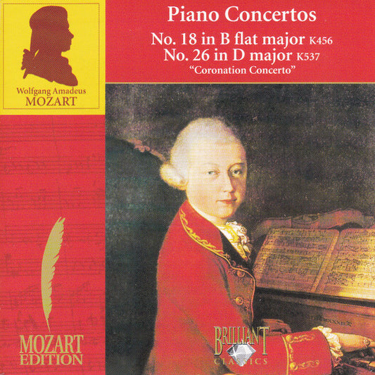 Wolfgang Amadeus Mozart : Piano Concertos No. 18 In B Flat Major K456 / No. 26 In D Major K537 "Coronation Concerto" (CD)