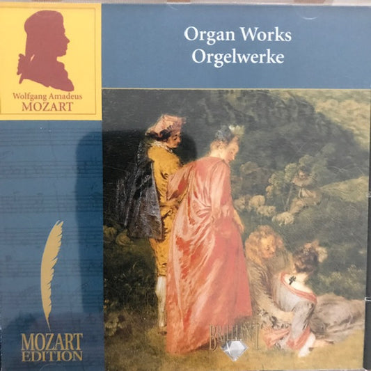 Wolfgang Amadeus Mozart : Organ Works Orgelwerke (CD)