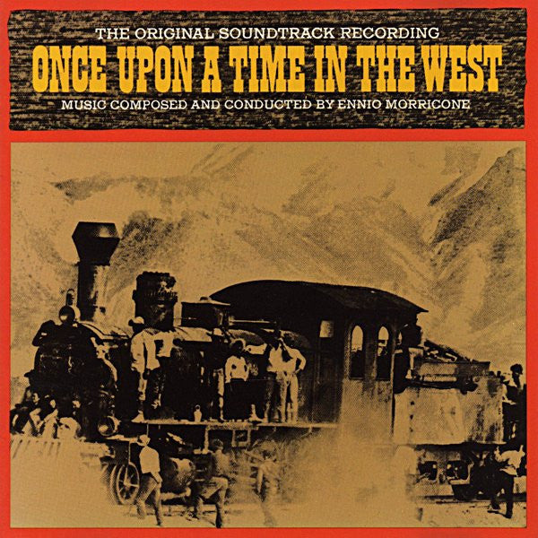 Ennio Morricone : Once Upon A Time In The West - The Original Soundtrack Recording (CD, Album, RE, RM)
