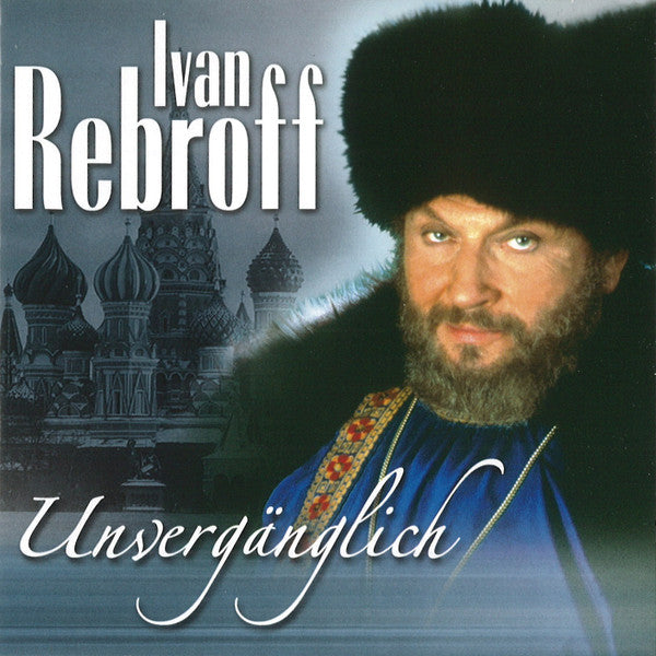 Ivan Rebroff : Unvergänglich (2xCD, Comp)