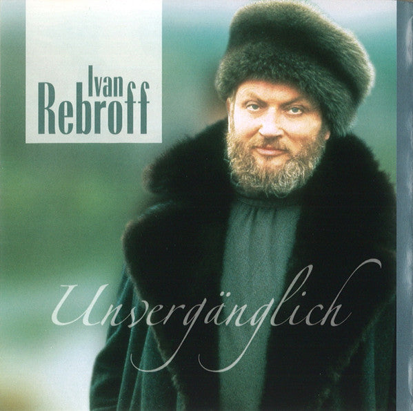 Ivan Rebroff : Unvergänglich (2xCD, Comp)