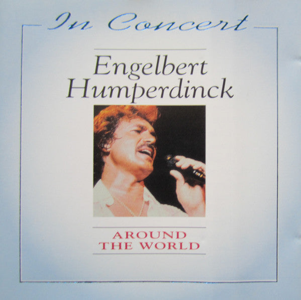 Engelbert Humperdinck : In Concert - Around The World (CD, Album)