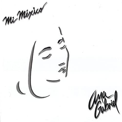 Ana Gabriel : Mi Mexico (CD, Album)