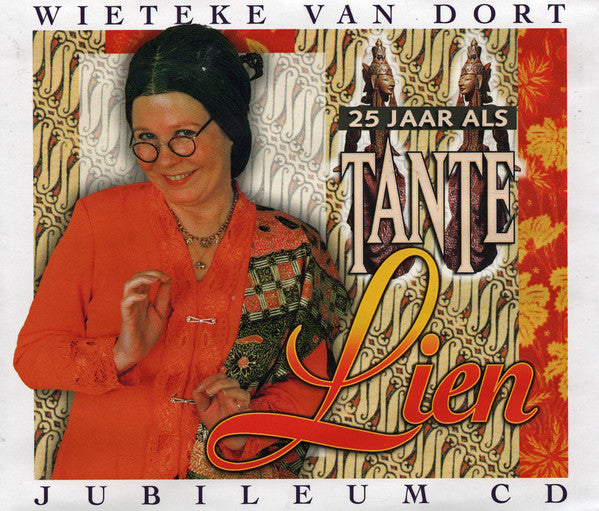 Wieteke van Dort : 25 Jaar Als Tante Lien (Jubileum CD) (2xCD, Comp, RE)