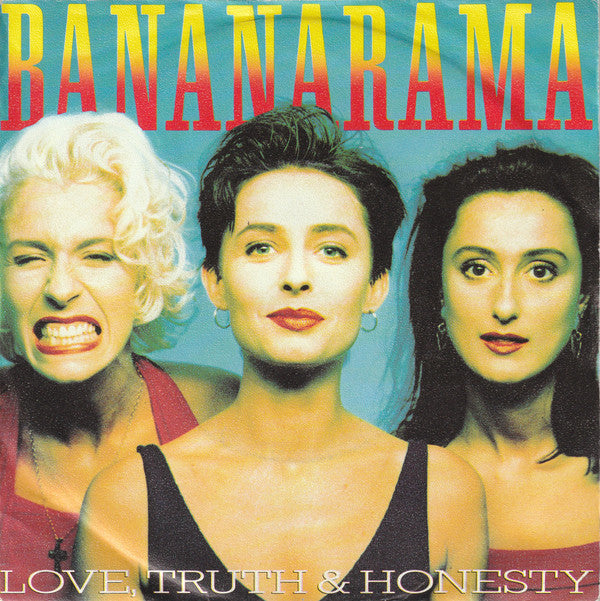 Bananarama : Love, Truth & Honesty (7", Single)