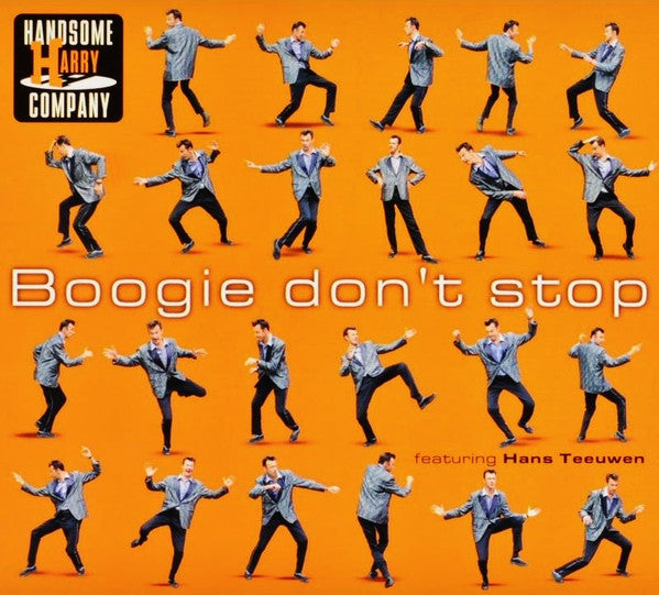 The Handsome Harry Company Featuring Hans Teeuwen : Boogie Don't Stop (CD, Album)
