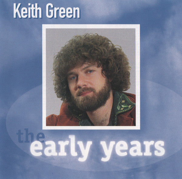Keith Green (2) : The Early Years (CD, Comp)