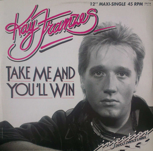 Kay Franzes : Take Me And You'll Win (12", Maxi)