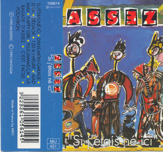 Assez : Si J'étais Né Ici (Cass, Album, Dol)