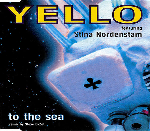 Yello Featuring Stina Nordenstam : To The Sea (CD, Single)