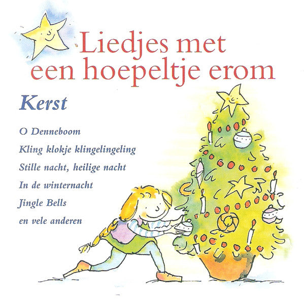 Kinderkoor "De Madeliefjes", Het Kinderkoor Van De Enschedese Muziekschool : Liedjes Met Een Hoepeltje Erom - Kerst (CD)