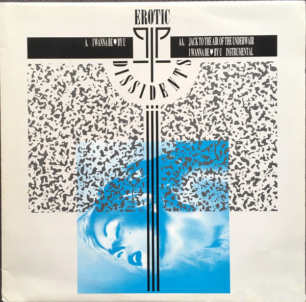 Erotic Dissidents : I Wanna Be Loved By You / Jack To The Air Of The Underwear (12")