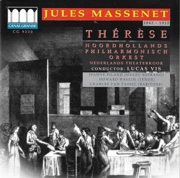 Noordhollands Philharmonisch Orkest, Netherlands Theatre Choir, Jules Massenet : Thérèse (CD, Album)