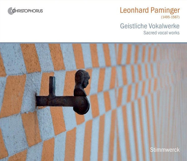 Leonhard Paminger  - Stimmwerck : Geistliche Vokalwerke [Sacred Vocal Works] (CD, Album)