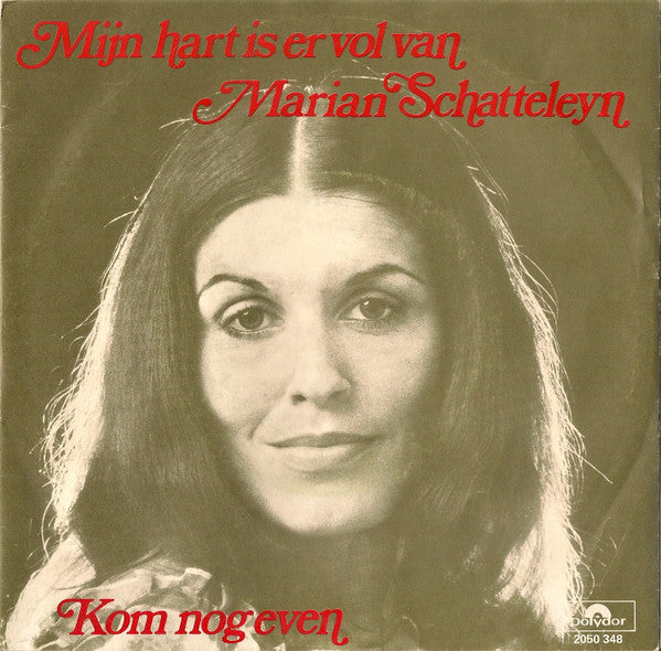 Marian Schatteleyn : Mijn Hart Is Er Vol Van (7")