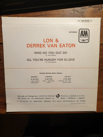 Lon & Derrek Van Eaton : Who Do You Out Do / All You're Hungry For Is Love (7", Single)