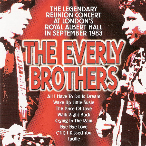 Everly Brothers : The Legendary Reunion Concert At London's Royal Albert Hall In September 1983 (CD)