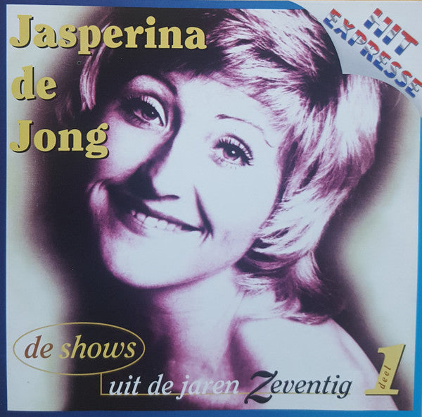 Jasperina De Jong : De Shows Uit De Jaren Zeventig Deel 1 (CD, Comp, Copy Prot.)