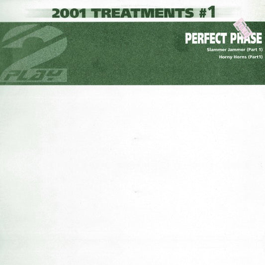 Perfect Phase : Slammer Jammer / Horny Horns (2001 Treatments #1) (12")