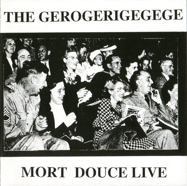 The Gerogerigegege : Mort Douce Live (CD, RM)