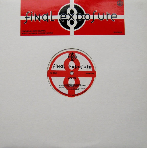 Final Exposure Featuring Joey Beltram, Mundo Muzique & Richie Hawtin : Vortex (12")