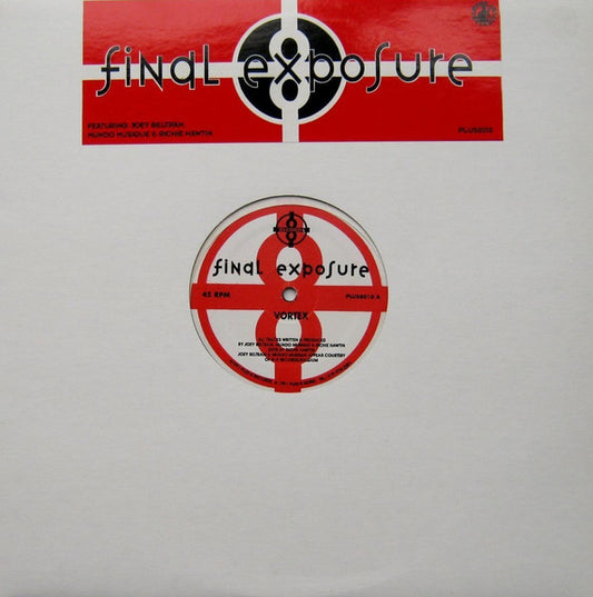 Final Exposure Featuring Joey Beltram, Mundo Muzique & Richie Hawtin : Vortex (12")