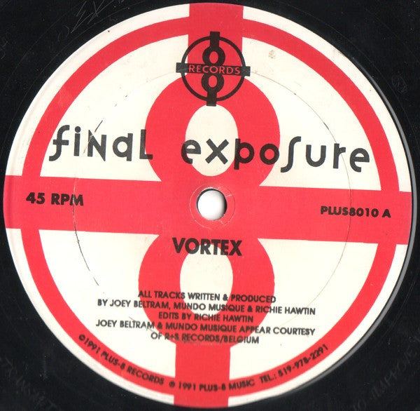 Final Exposure Featuring Joey Beltram, Mundo Muzique & Richie Hawtin : Vortex (12")
